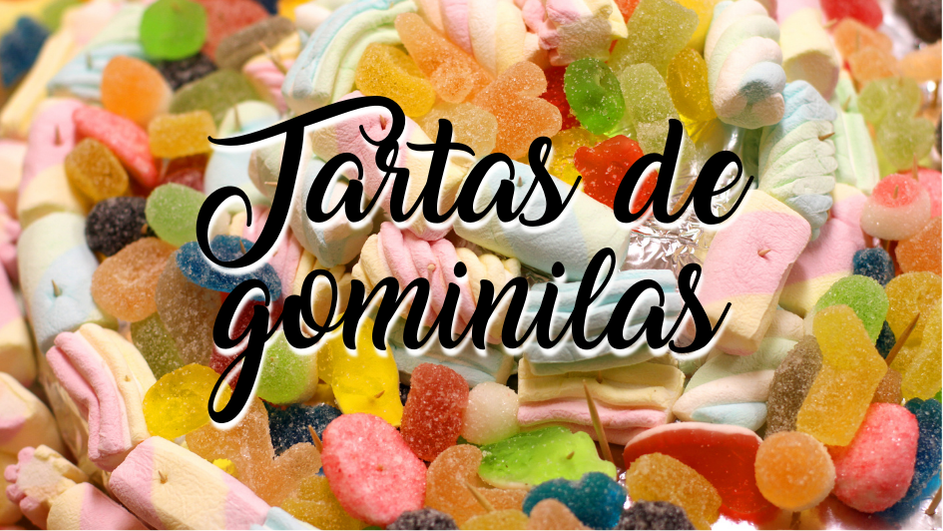 Tartas de gominolas